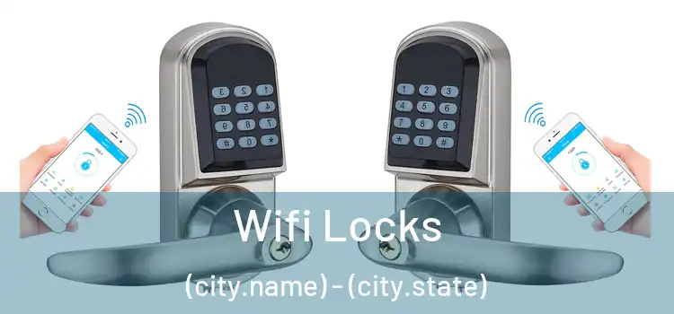  Wifi Locks (city.name) - (city.state)